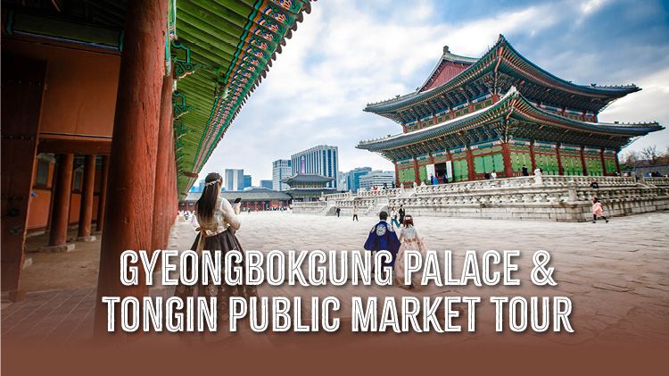 Gyeongbokgung Palace & Tongin Public Market Tour